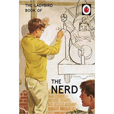 The Ladybird Book of the Nerd